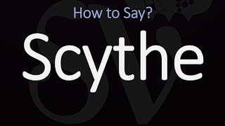 How to Pronounce Scythe CORRECTLY Meaning amp Pronunciation [upl. by Eedyah]