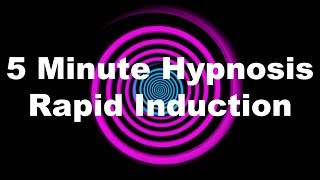 5 Minute Hypnosis Rapid Induction [upl. by Onibla17]