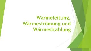 Physik Wärmeleitung Wärmeströmung und Wärmestrahlung einfach und kurz erklärt [upl. by Onibag]