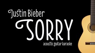 Justin Bieber  Sorry Acoustic Guitar Karaoke Version [upl. by Burnaby]