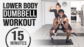 15 Minute Lower Body Dumbbell Workout For All Fitness Levels [upl. by Burrell]