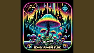 Honey Fungus Funk [upl. by Enitram]