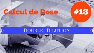 Calcul de dose  Exercice 13 DOUBLE DILUTION [upl. by Mccutcheon666]