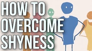 How to Overcome Shyness [upl. by Gnas]