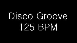 DISCO GROOVE LOOP 125 BPM [upl. by Langill682]