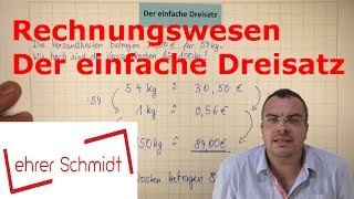 Einfacher Dreisatz  Rechnungswesen  kaufmännisches Rechnen  Lehrerschmidt [upl. by Yadrahc]