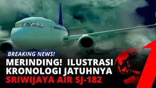 Merinding Beginilah Ilustrasi Kronologi Tragedi Sriwijaya Air SJ182  tvOne [upl. by Bilek]