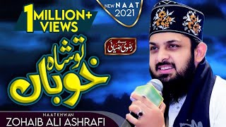 Tu Shahe Khuban Tu Jane Jana By Zohaib Ashrafi By Razavi Ziai Echo Sound [upl. by Hafital]