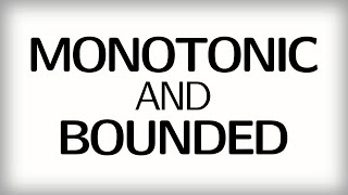 114 Monotonic and bounded sequences [upl. by Selin363]