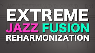 Extreme jazz fusion reharmonization [upl. by Hieronymus171]