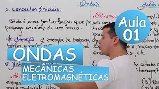 Ondas  Aula 01 Mecânica  Eletromagnética [upl. by Blinny906]