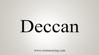 How To Say Deccan [upl. by Euginimod]