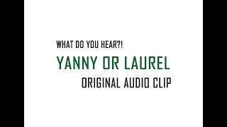 Yanny or Laurel  Original Audio Clip [upl. by Eittocs]