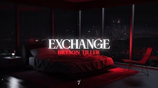 Bryson Tiller  Exchange [upl. by Muffin707]