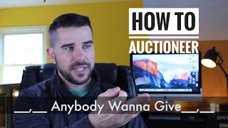 How to Auctioneer Anybody wanna givepractice [upl. by Ahsimek503]