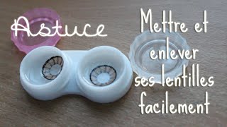 Astuce n°1 Mettre et enlever ses lentilles facilement [upl. by Evot]