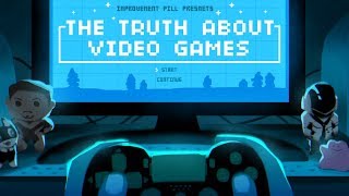 The Truth About Video Games [upl. by Ulda13]