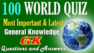 100 World GK Quiz Questions and Answers  World Trivia Quiz  World General Knowledge GK questions [upl. by Yellek]