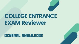 College Entrance Exam Reviewer  GENERAL KNOWLEDGE DOST UPCAT PUPCET etc [upl. by Eilyak]