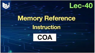 Memory Reference Instructions in Computer Organization  COA  Lec40  Bhanu Priya [upl. by Eniluap332]