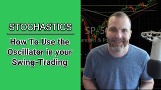 Stochastics How to Use The Oscillator In Your SwingTrading [upl. by Doe]