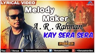 Kay Sera Sera Full Lyrical Video  Pukar  Melody Maker  AR Rahman [upl. by Switzer]