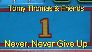 Tomy Never Never Give Up 2017 [upl. by Ninetta]