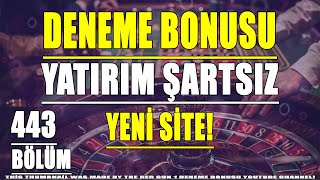 Yeni Deneme Bonusu Veren Bahis Siteleri 443 [upl. by Dixil465]