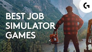 Best Job Simulator Games Would You Trade YOUR Job For THESE [upl. by Rodmur]