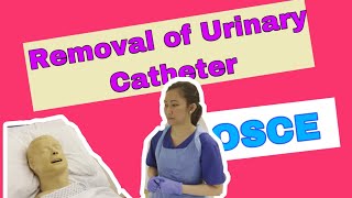 Removal of Urinary Catheter RUC OSCE 2021 [upl. by Ylenats]