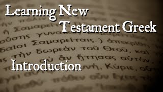 Learning New Testament Greek Introduction [upl. by Reiner]