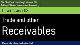 Intermediate Accounting 1 Discussion 03  Trade and Other Receivables [upl. by Ayatahs]