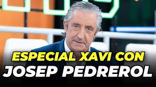 🚨 ¡PEDREROL CON ESPECIAL XAVI [upl. by Oirad]