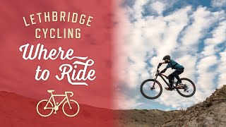 Lethbridge Cycling  Where to Ride [upl. by Fulcher745]