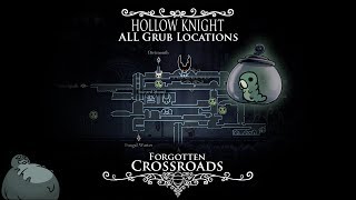 Hollow Knight  ALL Grub Locations and TutorialWalkthrough  Episode 1 Forgotten Crossroads [upl. by Ilhsa42]