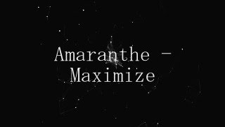 AMARANTHE  MAXIMIZE LYRICS [upl. by Gwyn]