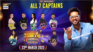 Jeeto Pakistan League  1st Ramazan  23rd March 2023  ARY Digital [upl. by Hterrag969]