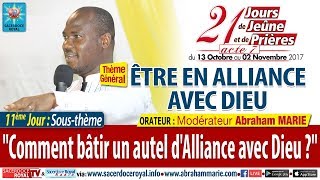 Comment bâtir un autel dAlliance avec Dieu   Frère Abraham Marie [upl. by Nonnaer879]