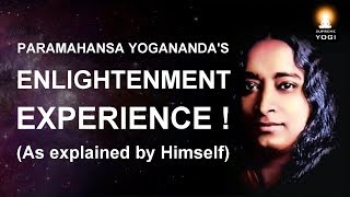 Enlightenment Experience  Paramahansa Yoganandas Enlightenment Autobiography of a Yogi [upl. by Dinan]