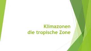 Geographie Klimazonen  tropische Zone einfach und kurz erklärt [upl. by Ijan]