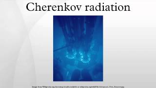 Cherenkov radiation [upl. by Yelsnya]