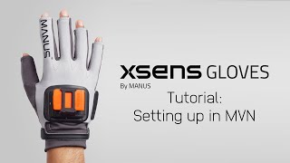 Tutorial  Setting up the Xsens Gloves in MVN 2020 [upl. by Rafaelof]