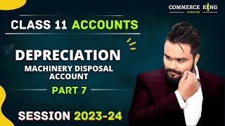 Depreciation class 11 accounts  Part 7  Machinery disposal Account [upl. by Mccall]