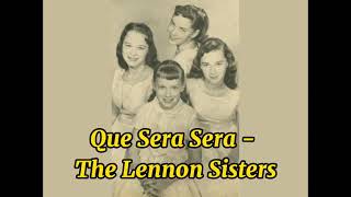 The Lennon Sisters  Que Sera Sera 1956 Lyrics [upl. by Tierney703]