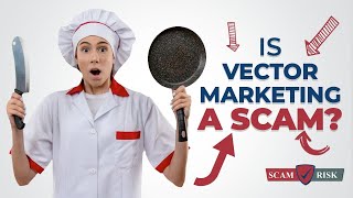 Is Vector Marketing A Scam  Vector Marketing Review 2021 [upl. by Guinna]