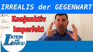 Latein Irrealis der Gegenwart  Konjunktiv Imperfekt [upl. by Atena]