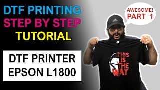 😲 How To Print DTF Step by Step with Epson L1800 Direct To Film Printing  PART 1 [upl. by Stanfield816]