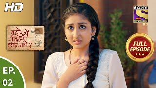 Kyun Utthe Dil Chhod Aaye  Ep 02  Full Episode  26th January 2021 [upl. by Orpah]