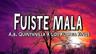 Fuiste Mala  AB Quintanilla ft Los Kumbia Kings LetraLyrics [upl. by Jolanta]