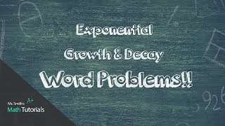 Exponential Growth and Decay Word Problems [upl. by Oicnecserc]